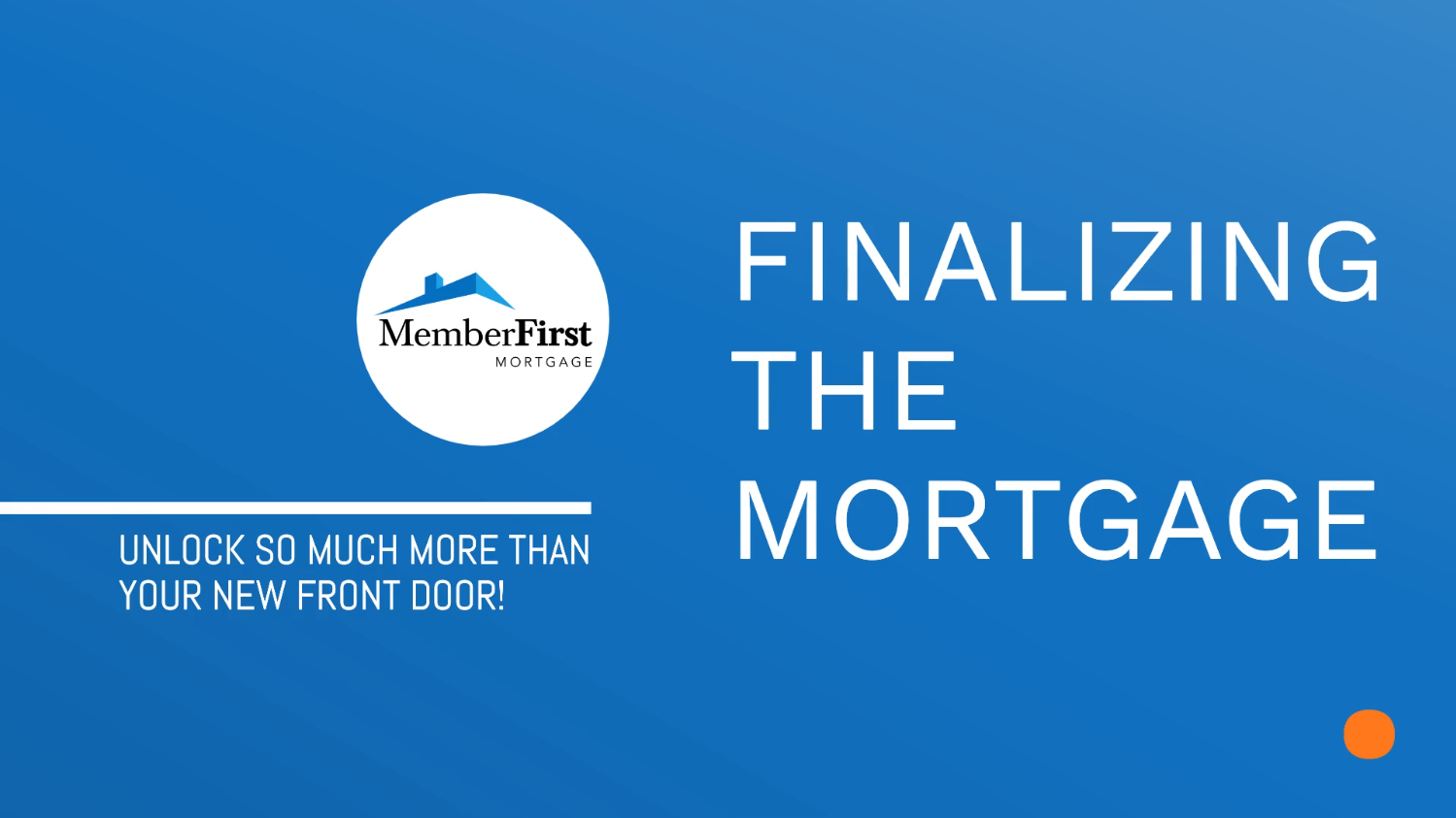 Finalizing the Mortgage